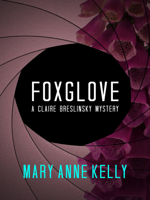 Title details for Foxglove by Mary Anne Kelly - Available